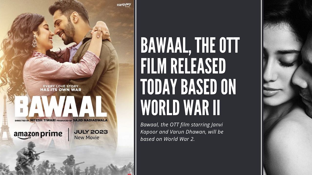 Bawaal movie, the OTT film starring Janvi Kapoor and Varun Dhawan, will be based on World War 2.